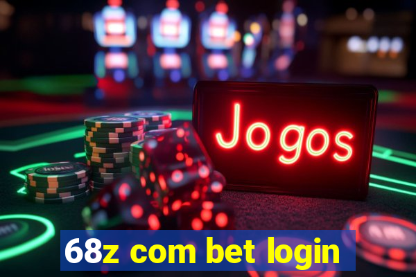 68z com bet login