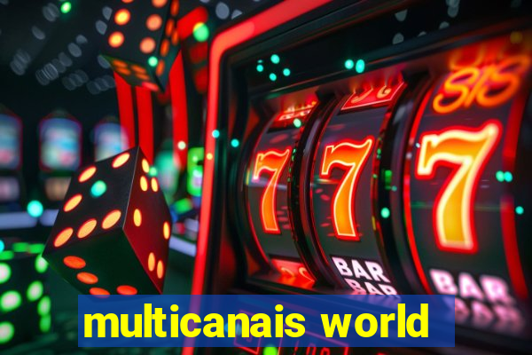 multicanais world