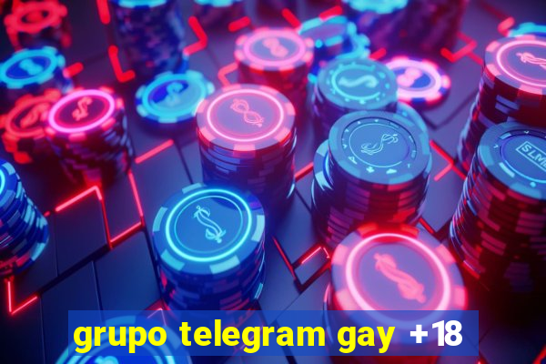 grupo telegram gay +18