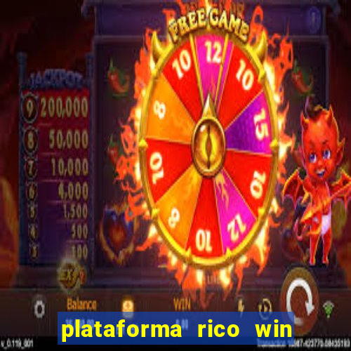 plataforma rico win paga mesmo