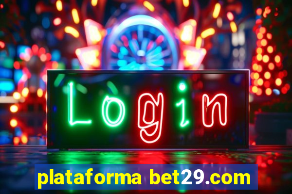 plataforma bet29.com