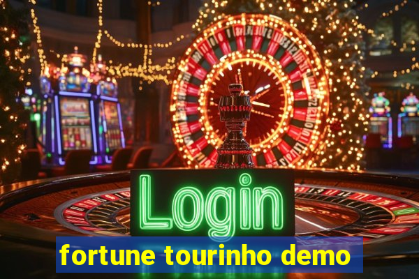 fortune tourinho demo