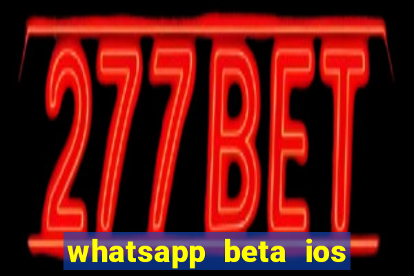 whatsapp beta ios testflight code 2024