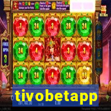 tivobetapp