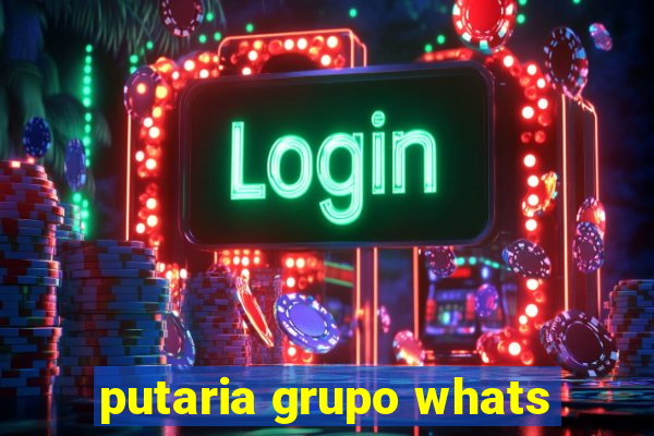 putaria grupo whats