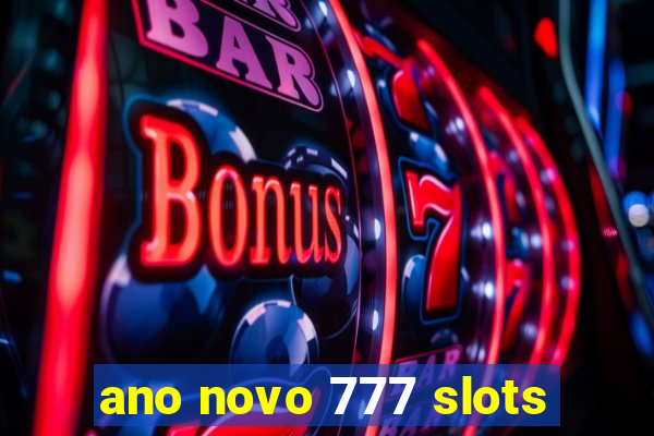 ano novo 777 slots