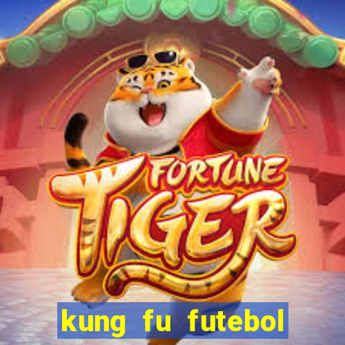 kung fu futebol clube dublado torrent