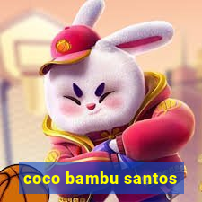 coco bambu santos