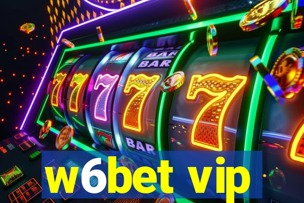 w6bet vip