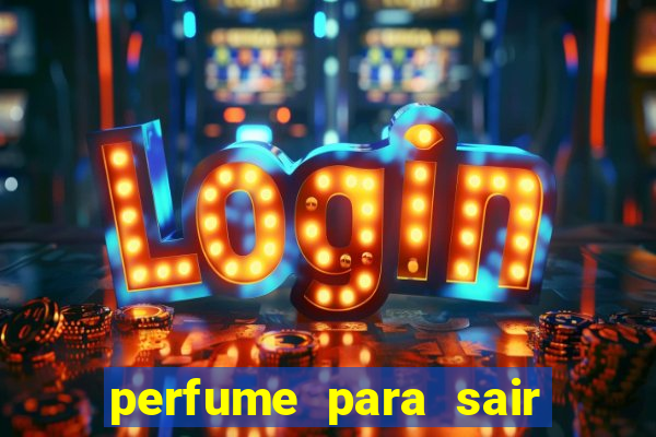 perfume para sair a noite