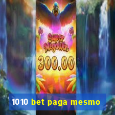 1010 bet paga mesmo