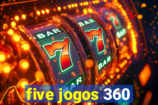 five jogos 360