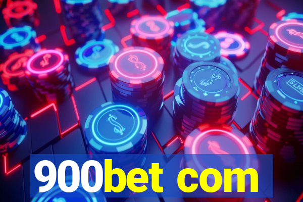 900bet com