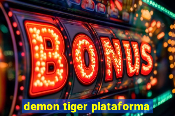 demon tiger plataforma