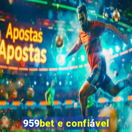 959bet e confiável