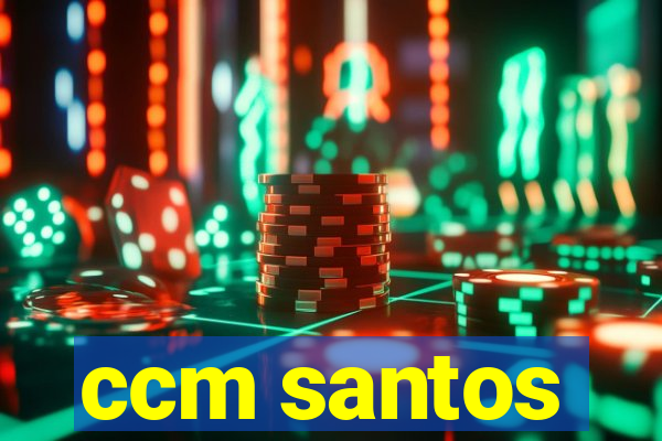 ccm santos