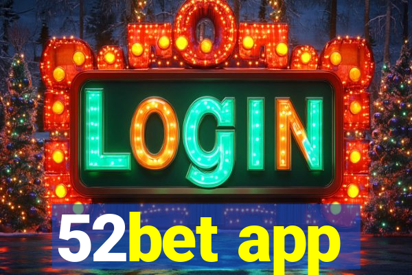 52bet app