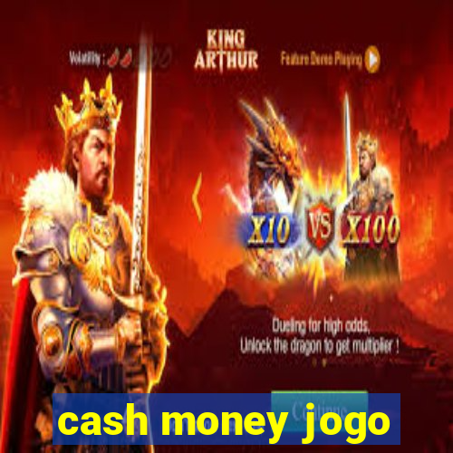 cash money jogo