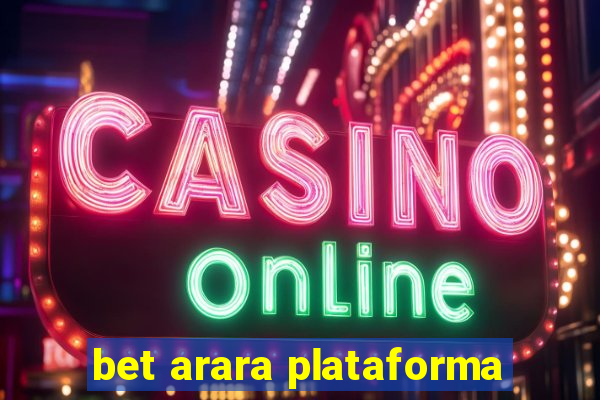 bet arara plataforma