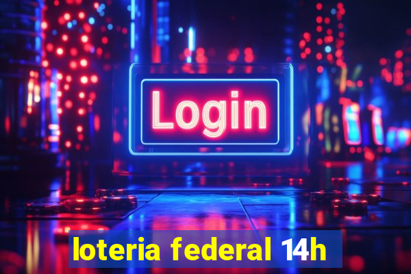 loteria federal 14h