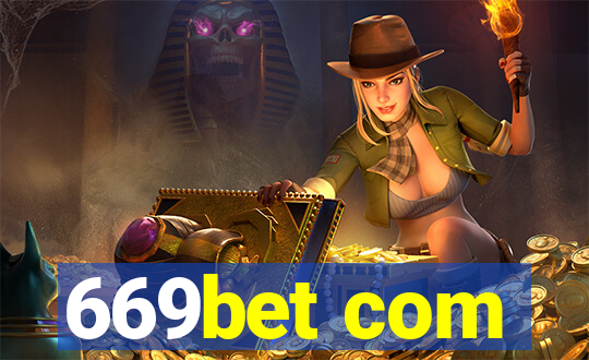 669bet com