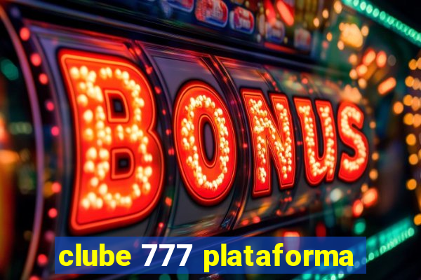 clube 777 plataforma