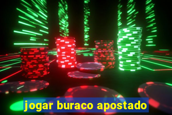 jogar buraco apostado