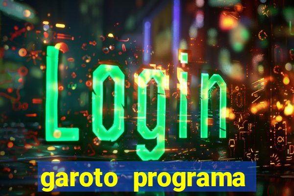 garoto programa zona leste