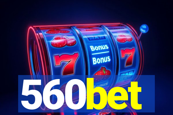 560bet