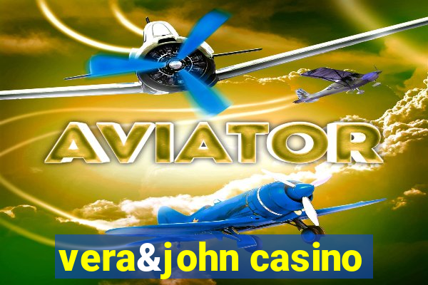 vera&john casino