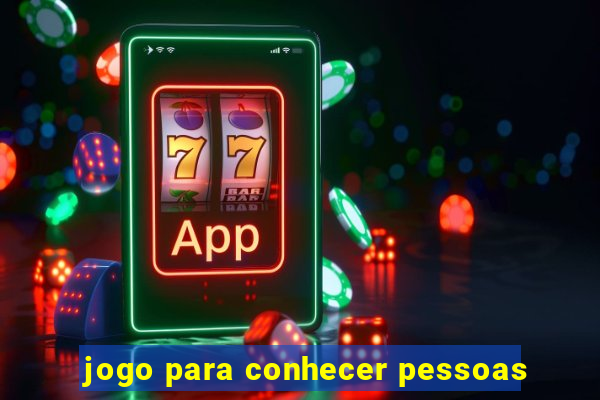 jogo para conhecer pessoas