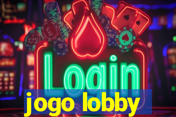 jogo lobby