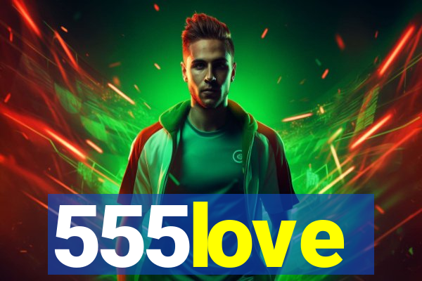 555love