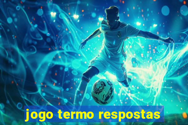 jogo termo respostas