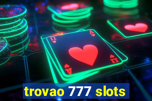 trovao 777 slots