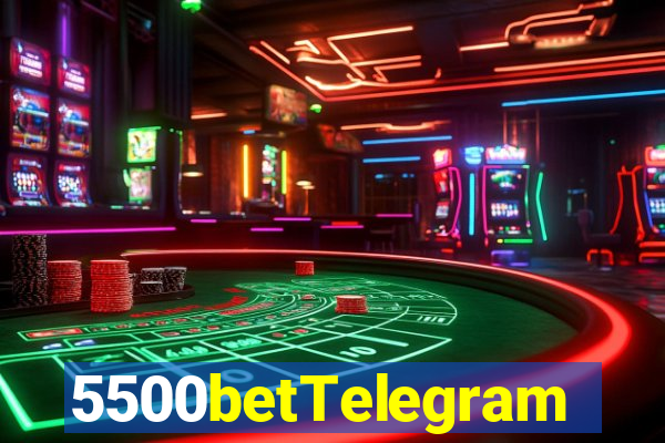 5500betTelegram