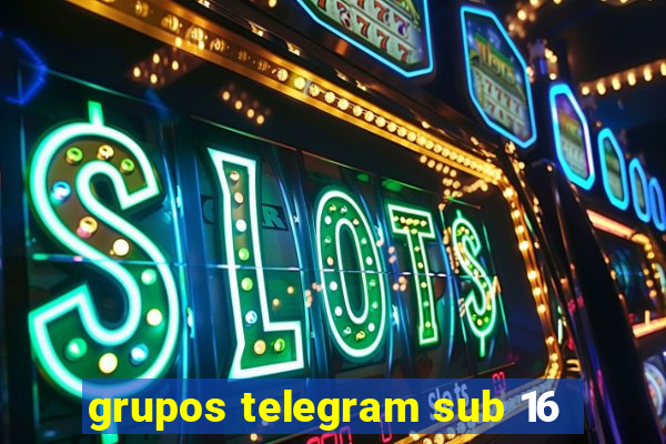 grupos telegram sub 16