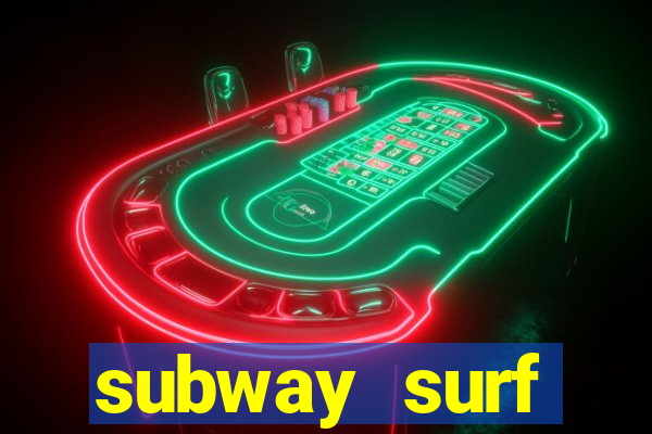 subway surf deposito 1 real