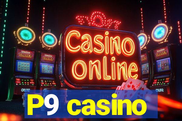 P9 casino