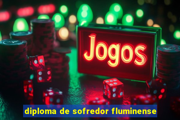 diploma de sofredor fluminense