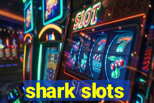 shark slots