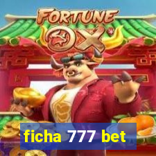 ficha 777 bet