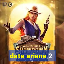 date ariane 2