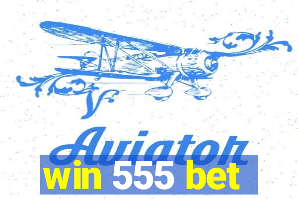 win 555 bet