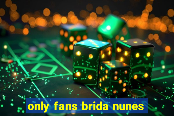 only fans brida nunes