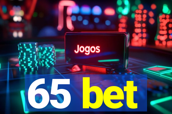 65 bet