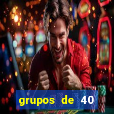 grupos de 40 dezenas da quina