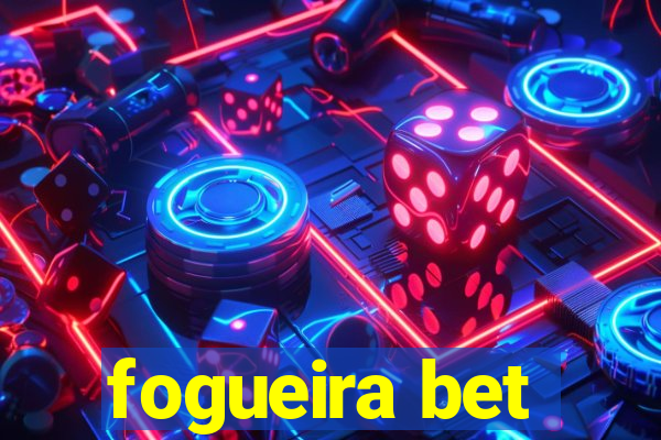 fogueira bet