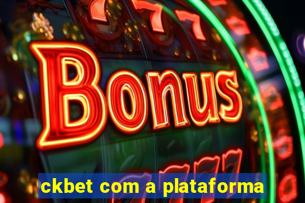 ckbet com a plataforma