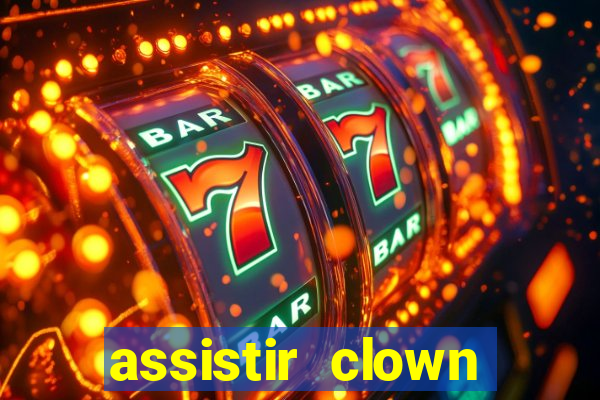 assistir clown (2014 dublado mega filmes)